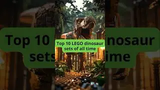 Top 10 lego dinosaur set all time #dinosaur #lego #top10