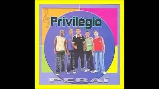 Privilégio - Eu Vacilei