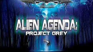 Alien Agenda: Project Grey (2007) [Thriller] [Sci-Fi] 👽 They&rsquo;re closer than you think | full movie