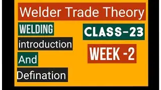 Week-2 | Class- 23 | welder trade theory #iti #cits #nmdc #bhel