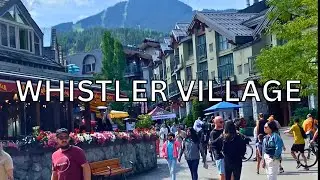 Whistler Village Summer 2023 Walk Tour