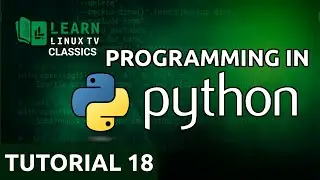 Coding in Python 18 - The OS Module (Learn Linux TV Classics)