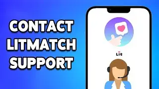 How To Contact Litmatch Support 2024 | Get Help From Litmatch Customer Service