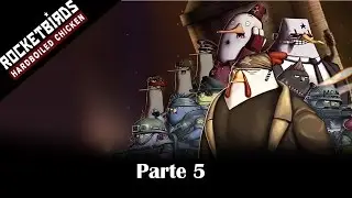 RocketsBirds Coop Con Samian   Capitulo 5 Impermeables