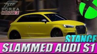 [SLAMMED] Audi S1 | Forza Horizon 3 [STANCE WARS]