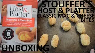 Unboxing Stouffer's Host & Platter Classic Mac & Cheese Bites