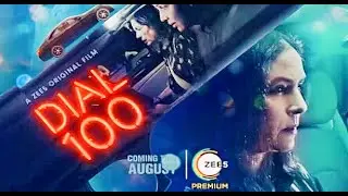Dial 100 | Official Trailer | A ZEE5 Original Film | Premieres 6th August 2021 on ZEE5