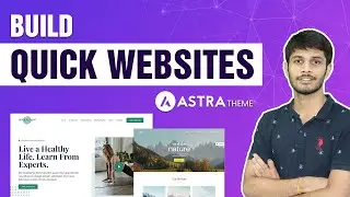 How To Build Quick Websites | Astra Theme | WordPress Tutorial