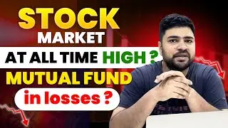 Stock Market at all time high | Mutual Fund in huge losses
