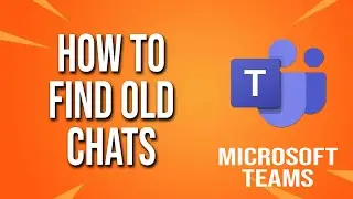 Как найти старые чаты в Microsoft Teams