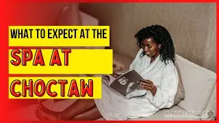 What to Expect at The Spa at Choctaw Casino Resort