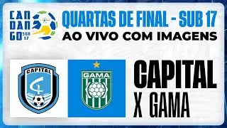 Capital  x Gama| ao vivo com imagens | Quartas de final Candango Sub- 17 -