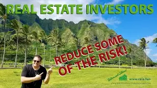 Real Estate Investors Ideas to reduce some of the Risk!