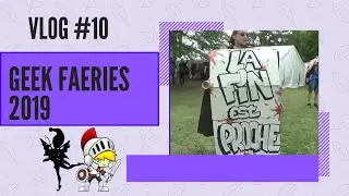 [VLOG#10] Geek Faeries 2019