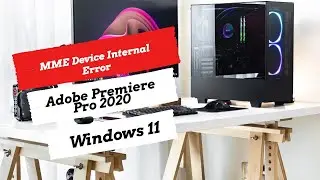 MME Device Internal Error Fix in Adobe Premiere Pro 2020