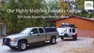 Our Highly Modified Runaway Camper, from street to offroad
