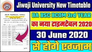 Jiwaji University BA BSC BCOM 3rd year New Timetable 2020 / BSC BA 3rd Year New Timetable 2020