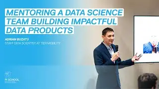Mentoring a Data Science Team Building Impactful Data Products