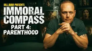 Immoral Compass Ep. 4: Parenthood | Bill Burr Dark Comedy