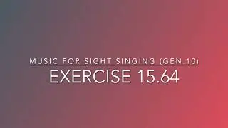 Exercise 15.64 - Music for Sight Singing