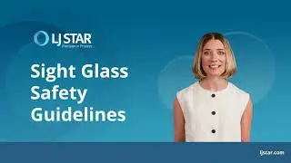 Sight Glass Safety Guidelines for Industrial Processes