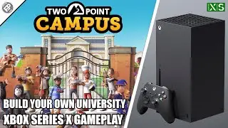 Two Point Campus - Xbox Series X Gameplay