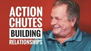 Building Relationships | Action Chutes