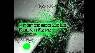Rock `N` Rave - Francesco Zeta (Extended Mix)