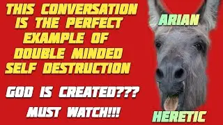 Arian Heresy, Is GOD  created??? A Philosopher destroys an Arian Heretic with basic Logic!!!