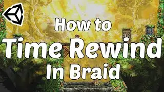 How to Create the Time Rewind in Braid?