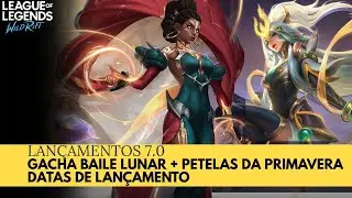 WILD RIFT - LAN&Ccedil;AMENTOS 7.0; GACHA BAILE LUNAR + PETELAS DA PRIMAVERA + DATAS DE LAN&Ccedil;AMENTO