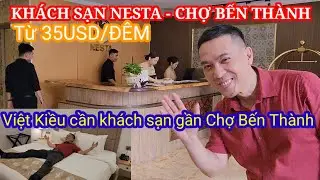 Khách sạn nào gần chợ Bến Thành thuận tiện cho du khách và Việt Kiều || Nick Nguyen