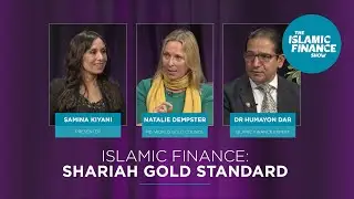 Islamic Finance show EP6 : Shariah Gold Standard