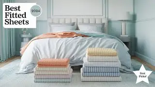 Top 5 Best Fitted Sheets Reviews of 2024