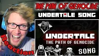UNDERTALE SONG (THE PATH OF GENOCIDE) REACTION! | PUMPED! |