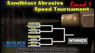Abrasive Blast Speed Tourney - ROUND 1 - Crushed Glass vs Aluminum Oxide - Blue Dog Blasting