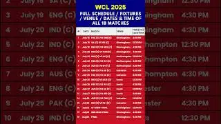 WCL 2025 / FULL SCHEDULE /FIXTURES / VENUE / DATE &TIME OF ALL 18 MATCHES