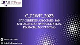 C_P2WFI_2023 Sample Questions Explained | SAP S/4HANA Cloud Private Edition &ndash; Financial Accounting