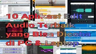 10 Aplikasi Edit Audio Terbaik yang Bisa Dicoba di PC & Laptop