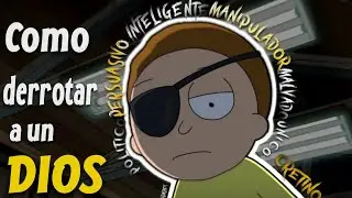 El MORTY más RICK || Entendiendo a Morty 'Malvado' || Deidades