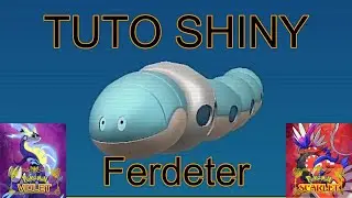 Ferdeter Shiny - Tuto - Pokemon Ecarlate et Violet