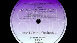 Crue-L Grand Orchestra - (You Are) More Than Paradise (Freaks Switching Channels 12inch Mix)