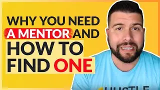 Why You Need a Mentor and How to Find One