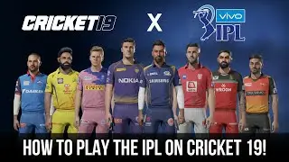 HOW TO PLAY THE IPL ON CRICKET 19!