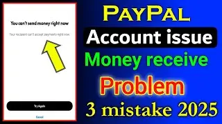 PayPal account issue money receive problem 3 mistake 2025