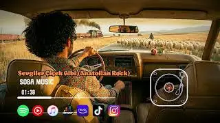 SOBA MUSİC- Sevgiler Çiçek Gibi (Anatolian Rock)