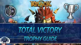 Knack | Total Victory Trophy Guide