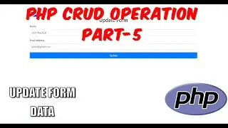PHP CRUD Operations - Part 5: Update Query
