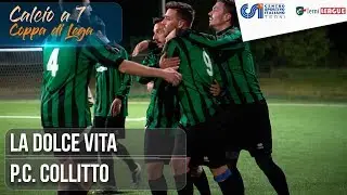 [ Coppa di Lega ] La Dolce Vita - P.C. Collitto (Calcio a 7)