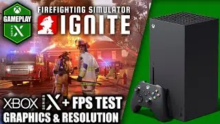 Firefighting Simulator Ignite - Xbox Series X Gameplay + FPS Test